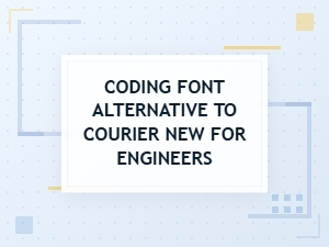 Top Professional Coding Fonts Beyond Courier New