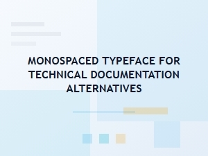 Exploring Alternatives to Courier for Technical Writing